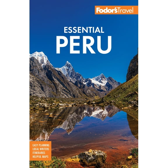 Full-Color Travel Guide Fodor's Essential Peru: With Machu Picchu & the Inca Trail, (Paperback)