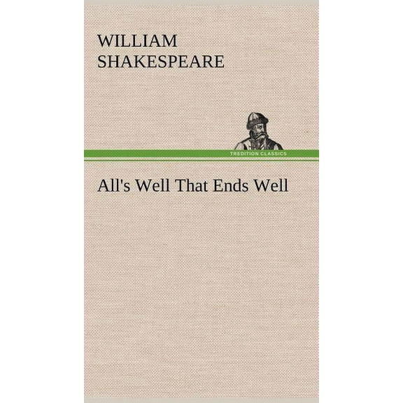 All's Well That Ends Well, (Hardcover)