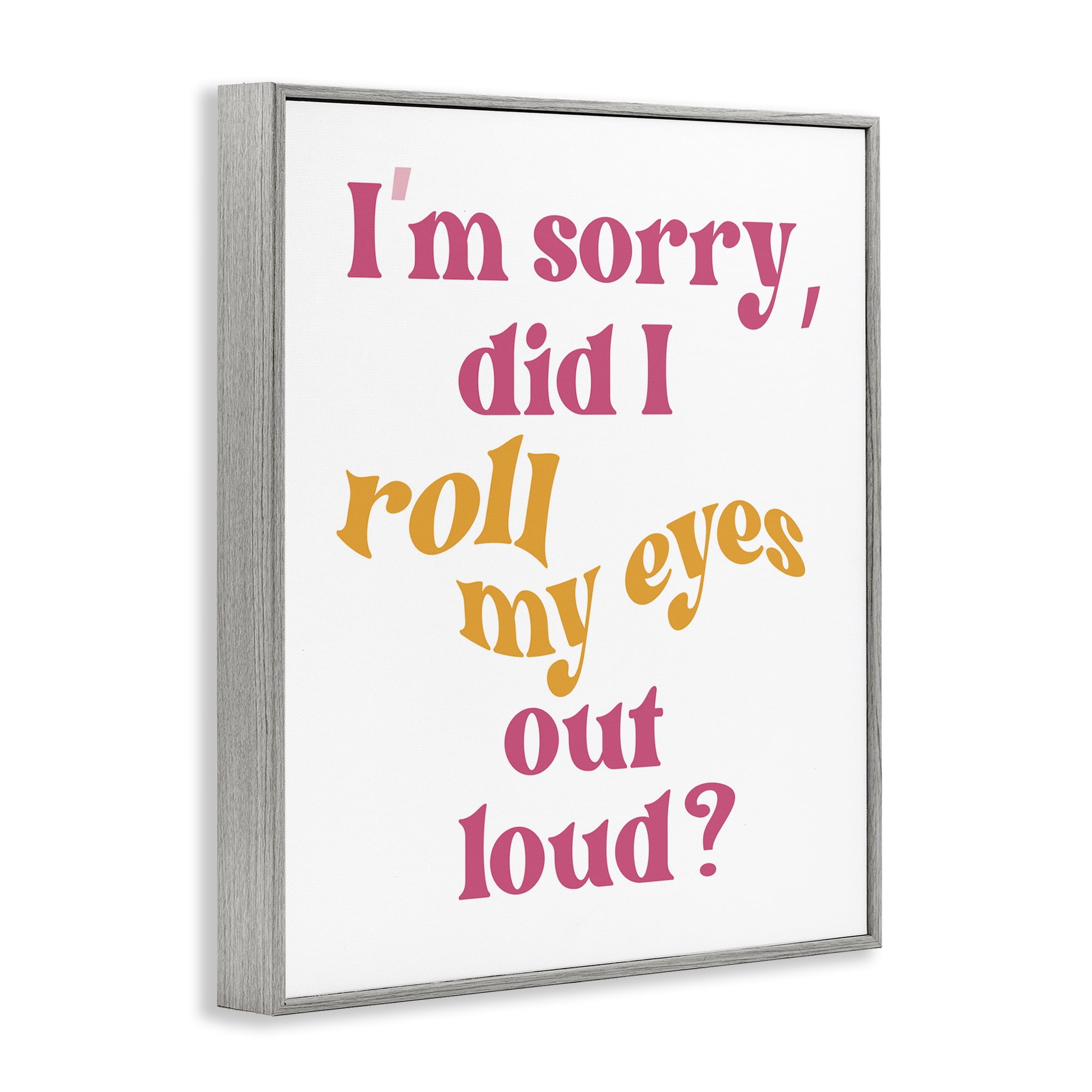 Stupell Industries Roll My Eyes Out Loud Typography Painting Gray Framed Art Print Wall Art, 24 x 30