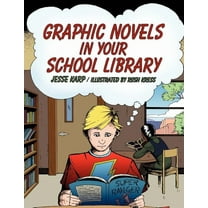 Graphic Novels in Your School Library, (Paperback)
