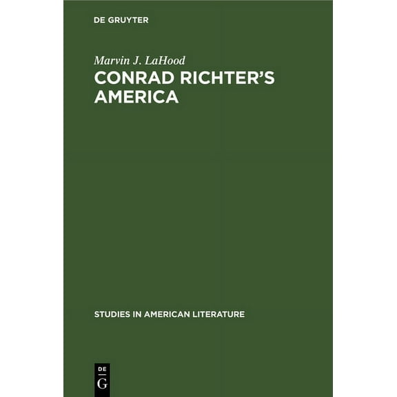 Studies in American Literature Conrad Richter's America, Book 29, (Hardcover)