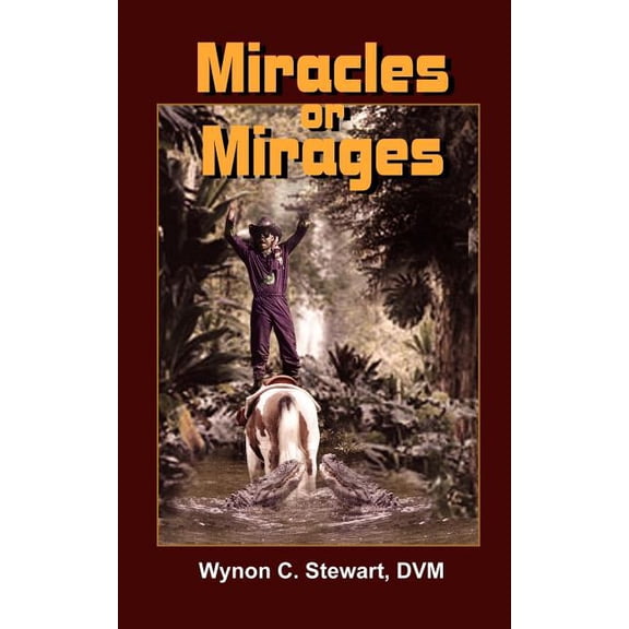 Miracles or Mirages (Paperback)