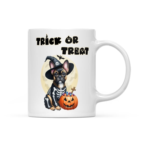 Trick or Treat French Bulldog Needs Candy Happy Halloween Night Mug Dog Lover Gifts Coffee Tea Cup - 02020