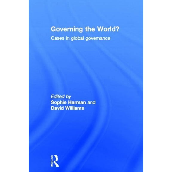 Governing the World?: Cases in Global Governance, (Hardcover)