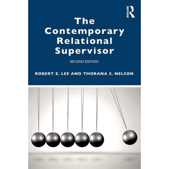 The Contemporary Relational Supervisor 2nd edition, (Paperback)