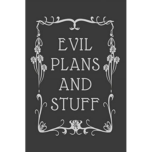 Pre-Owned Evil Plans And Stuff: Funny Office Notebook, Monthly Planner For Coworkers, Colleagues and Friends, Office Gag Gift Paperback