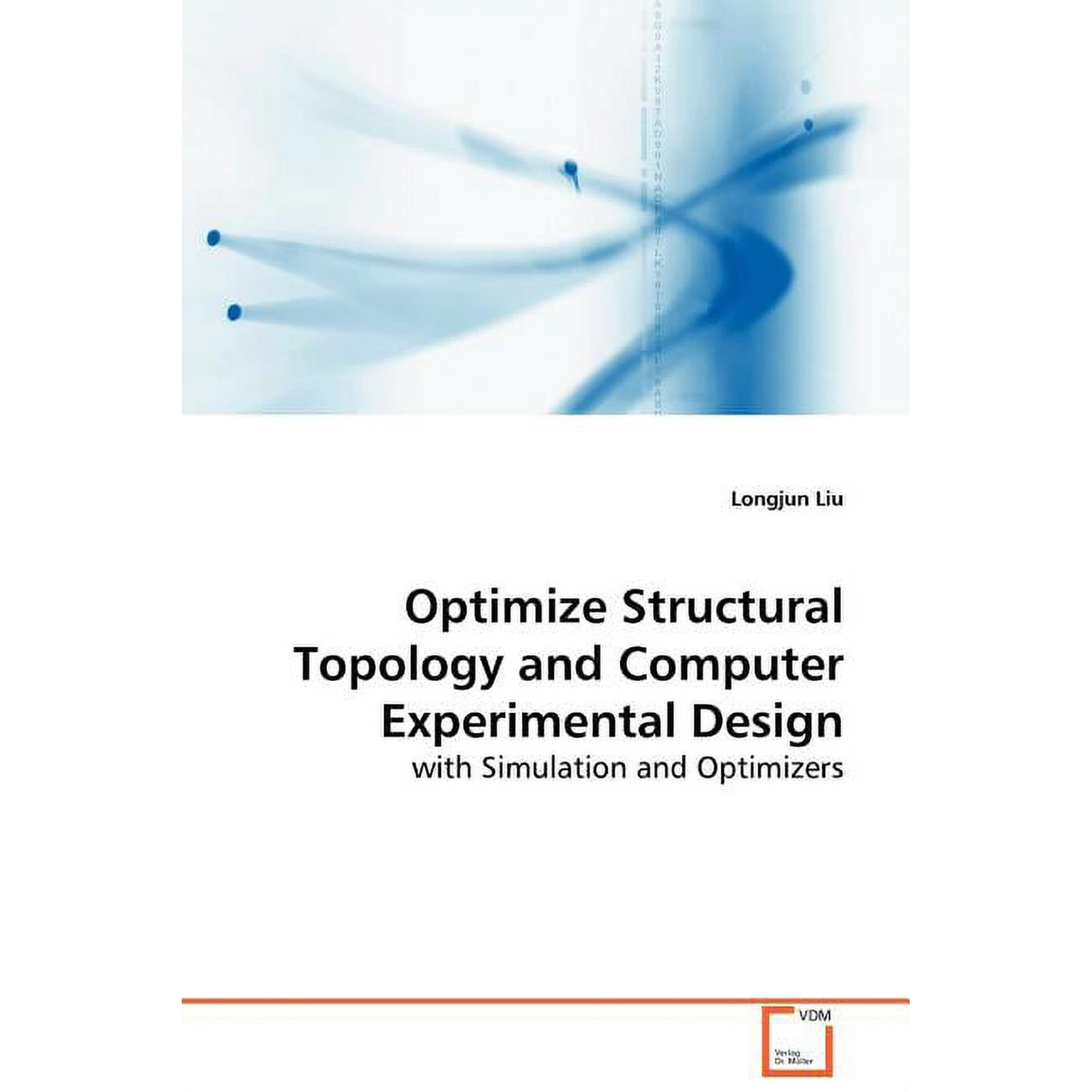 Optimize Structural Topology and Computer Experimental Design (Paperback)