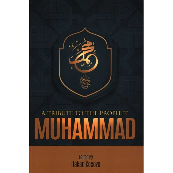 A Tribute to the Prophet Muhammad, (Paperback)