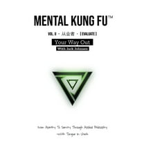Mental Kung Fu - Trilogy Mental Kung Fu vol. 2 - Your Way Out, Book 2, (Paperback)