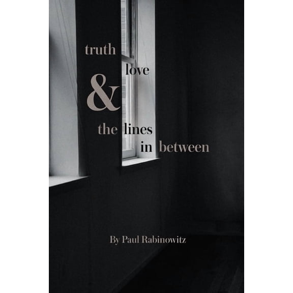 truth, love and the lines in between (Paperback)