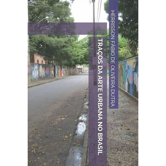 Traços Da Arte Urbana No Brasil (Paperback)