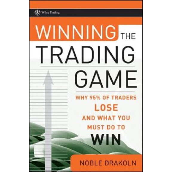 Pre-Owned Winning the Trading Game: Why 95% of Traders Lose and What You Must Do To Win: 322 (Wiley Trading) Hardcover