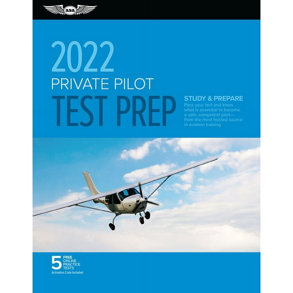 Asa Test Prep: Private Pilot Test Prep 2022: Study & Prepare: Pass Your Test and Know What Is Essential to Become a Safe, Competent Pilot from the Most Trusted Source in Aviation Training (Paperback)