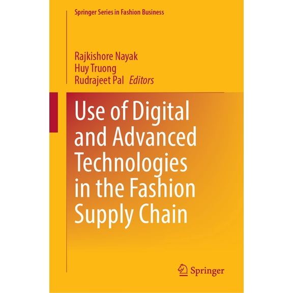 Springer Fashion Business Use of Digital and Advanced Technologies in the Fashion Supply Chain, (Hardcover)