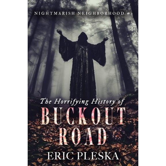 The Horrifying History of Buckout Road, (Paperback)