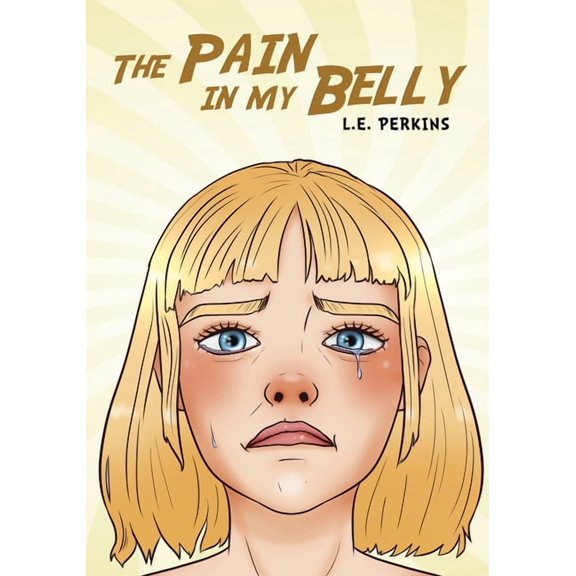The Pain in My Belly, (Paperback)