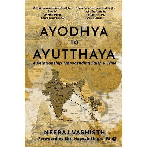 Ayodhaya to Ayutthaya: A Relationship Transcending Faith and Time, (Paperback)