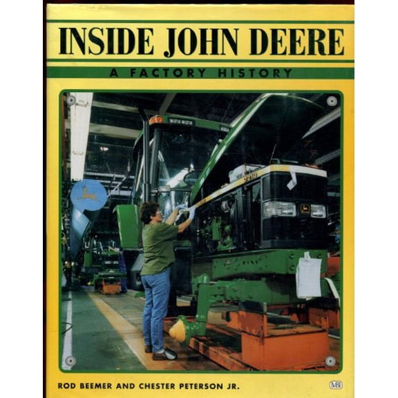 Pre-Owned Inside John Deere: A Factory History (Hardcover) 0760304416 9780760304419