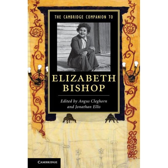 Cambridge Companions to Literature The Cambridge Companion to Elizabeth Bishop, (Paperback)