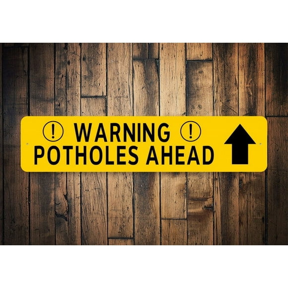 Pot Holes Ahead Sign Road Pot Holes Caution Pot Holes USA Road Sign Funny Road Sign Pot Hole Sign Caution Road Sign Metal Road Sign Size: 4 x 16 Inch