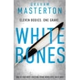 thumbnail image 2 of Pre-Owned White Bones: An Absolutely Gripping and Gritty Katie Maguire Thriller, the First in the Unmissable Must-Read Series for 2025 (Paperback) 1781852162 9781781852163, 2 of 2
