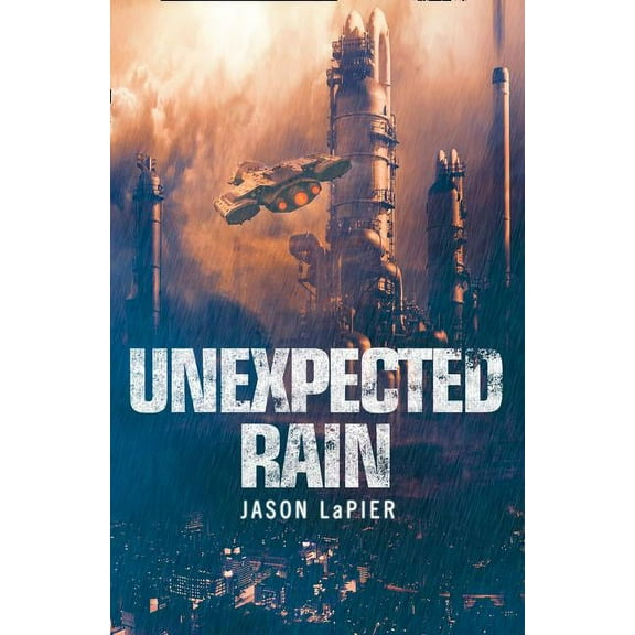 Dome Trilogy Unexpected Rain, Book 1, (Paperback)