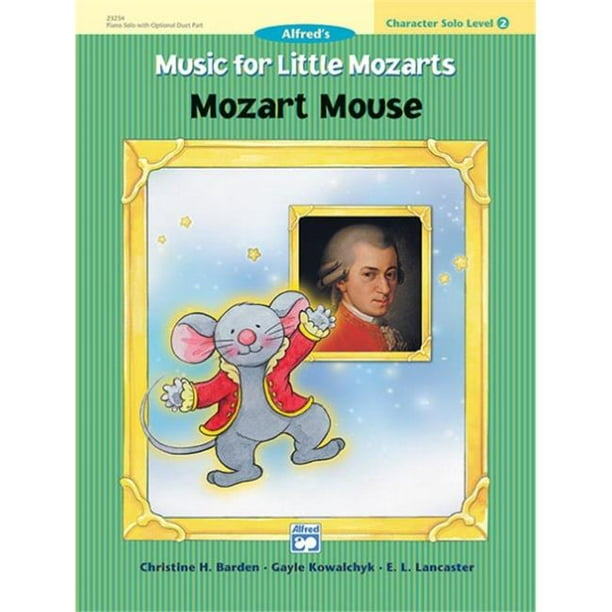 Alfred 00-23234 Musique pour Petits Mozarts- Personnage Solo- Mozart Souris- Niveau 2 - Livre de Musique