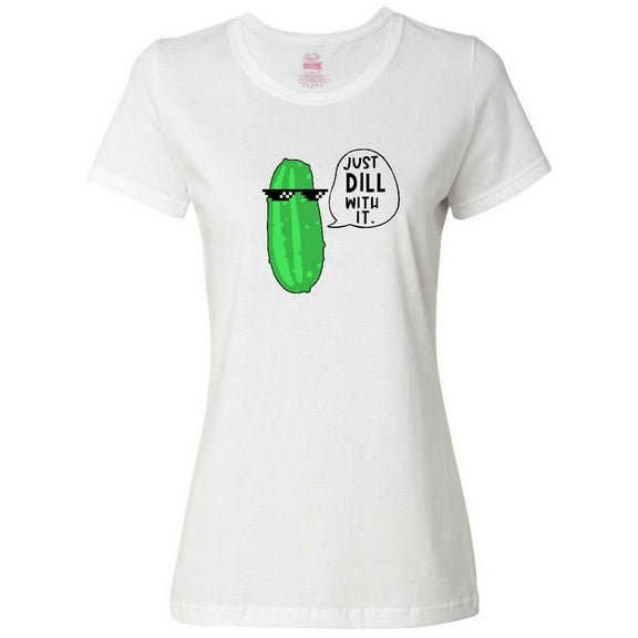 Inktastic Just Dill with It Chill Dill Pickle in Sunglasses Women's T-Shirt