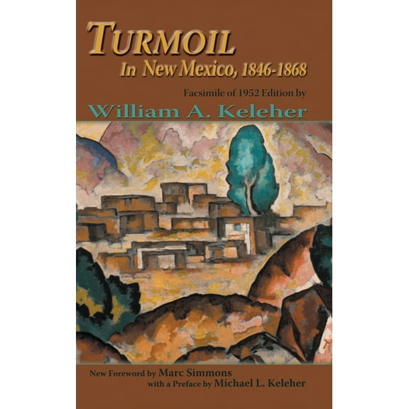 Turmoil in New Mexico, 1846-1868 : Facsimile of 1952 Edition (Hardcover)