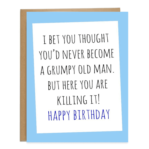 Grumpy Old Man Birthday Card – Hilarious "Killing It" Design – Blank Inside, Envelope Included – Perfect for Aging Friends or Family Birthdays