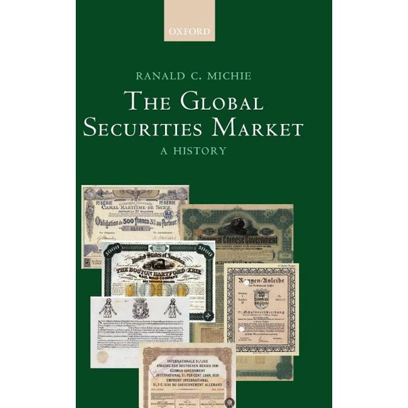 The Global Securities Market: A History, (Hardcover)