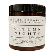 Zen-Me Creations Autumn Nights 8 oz. Shea Body Butter Moisturizer Organic