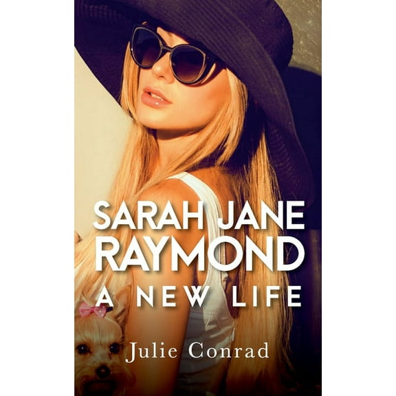 Sarah Jane Raymond: A New Life (Paperback)