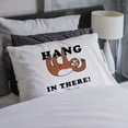 thumbnail image 3 of Hang in There Sloth Funny Humor Novelty Bedding Pillowcase, 3 of 4