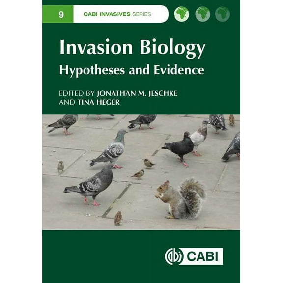 Invasion Biology: Hypotheses and Evidence, (Hardcover)