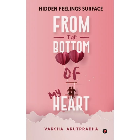 From the Bottom of My Heart: Hidden Feelings Surface (Paperback)