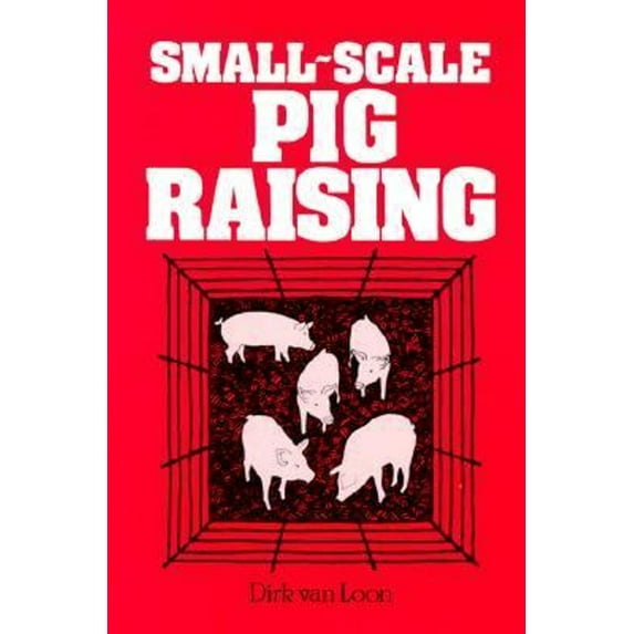 Pre-Owned Small-Scale Pig Raising (Paperback) 0882661361 9780882661360