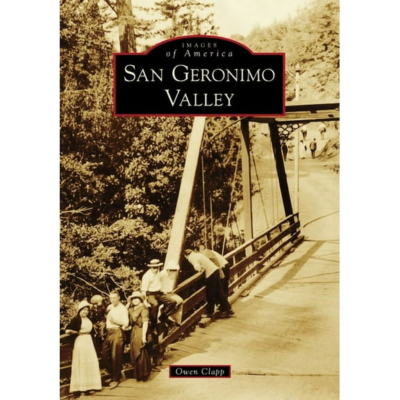 Images of America San Geronimo Valley, (Paperback)