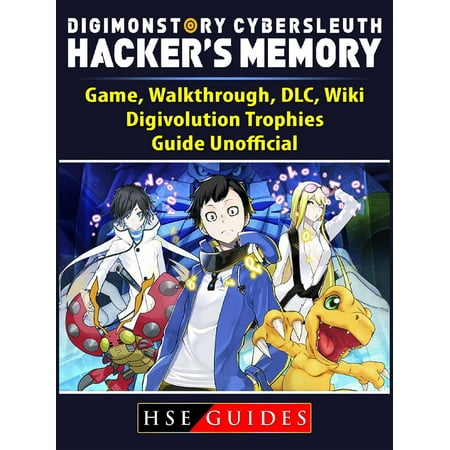 Digimon Story Cyber Sleuth Hackers Memory Game, Walkthrough, DLC, Wiki, Digivolution, Trophies, Guide Unofficial - (Best Game Hacker App For Android)