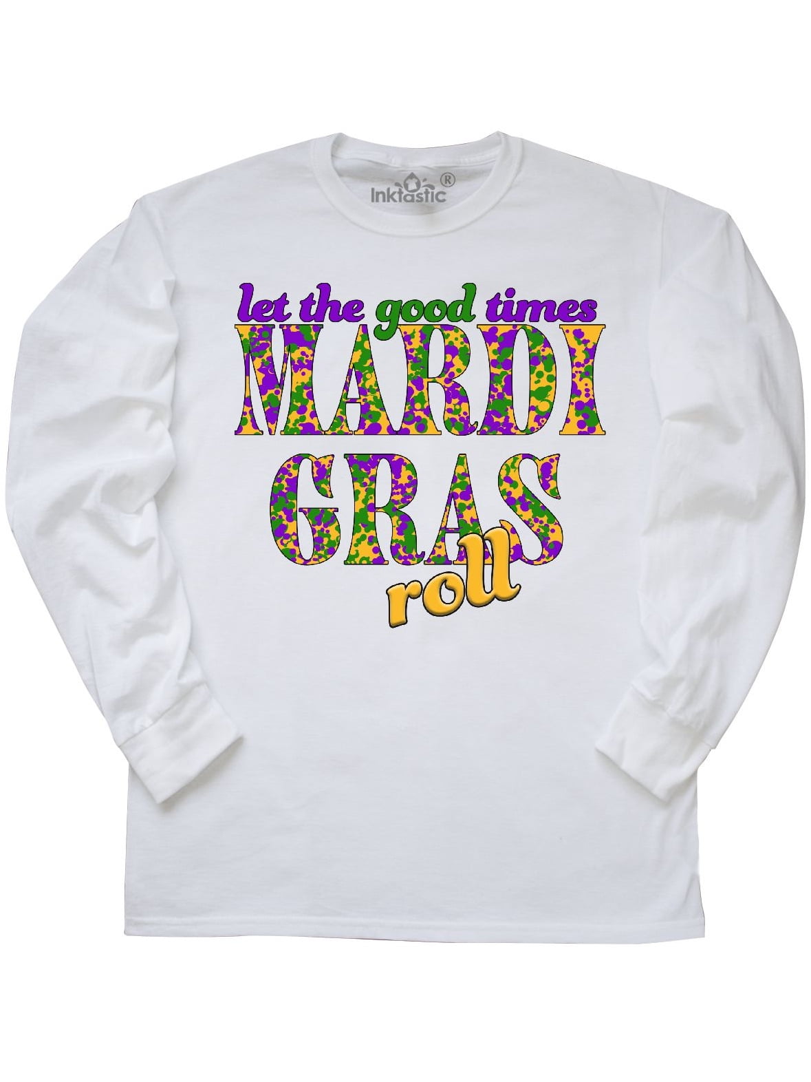 INKtastic Mardi Gras Let the Good Times Roll Long Sleeve TShirt
