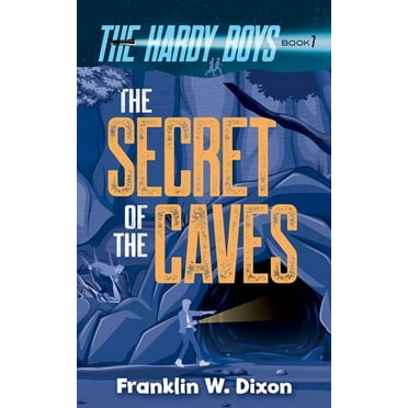 Hardy Boys Mysteries The Secret of the Caves: The Hardy Boys Book 7, (Paperback)