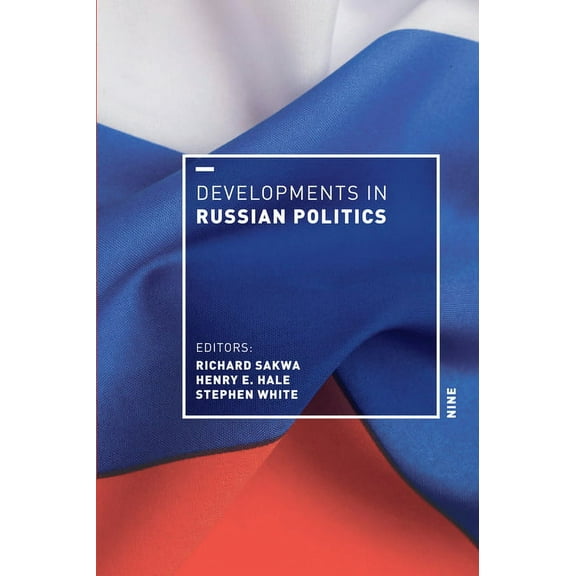 Developments in Russian Politics 9, (Paperback)
