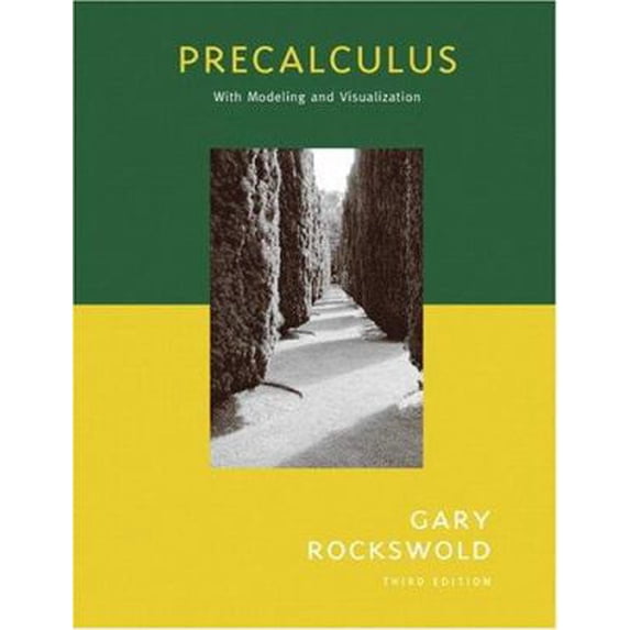 Pre-Owned Precalculus with Modeling and Visualization (3rd Edition) (Rockswold Series) (Hardcover) 0321279077 9780321279071