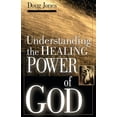 thumbnail image 1 of Pre-Owned Understanding the Healing Power of God (Paperback) by Doug Jones, 1 of 1