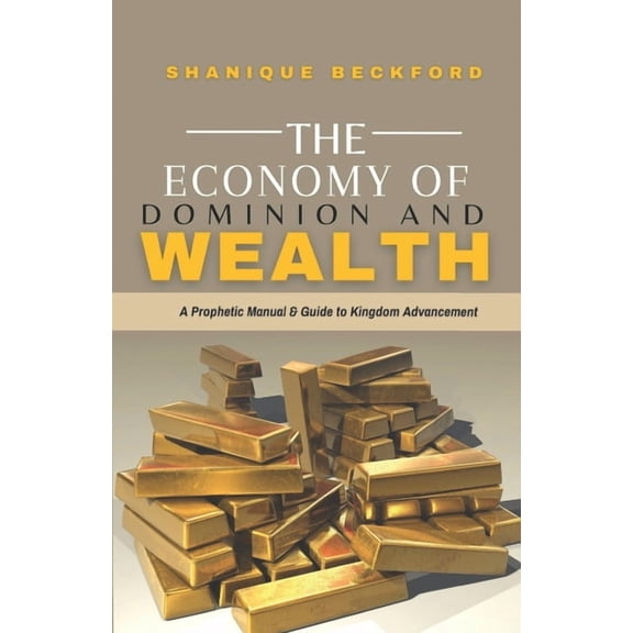 The Economy of Dominion and Wealth (Paperback)