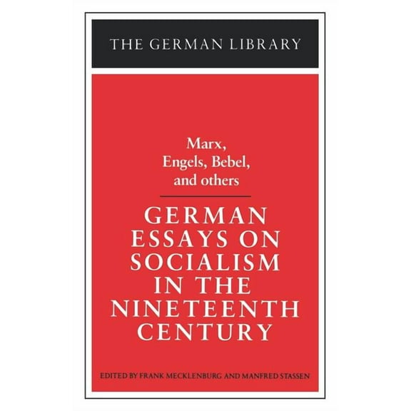 German Library German Essays on Socialism in the Nineteenth Century: Marx, Engels, Bebel, and Others, (Paperback)