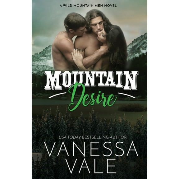 Wild Mountain Men Mountain Desire: Large Print, Book 3, (Paperback)