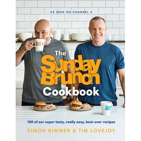 The Sunday Brunch Cookbook : 100 of Our Super Tasty, Really Easy, Best-ever (Best Selling Tea In Uk)