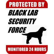 PCSCP Protected By Black Lab Security Force Monitored 24 Hours 9 inch x 11.5 inch Laminated Dog Sign