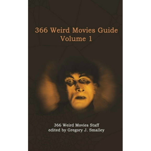 366 Weird Movies Guide Volume 1, (Hardcover)